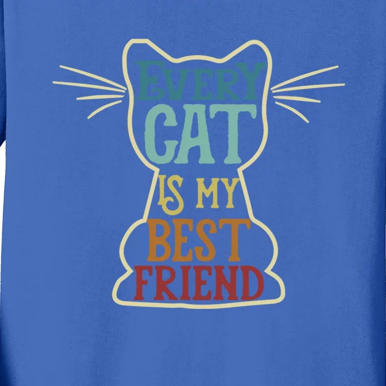 Every Cat Is My Best Friend Cat Mom Cat Lovers Funny Cat Cute Gift Kids Long Sleeve Shirt