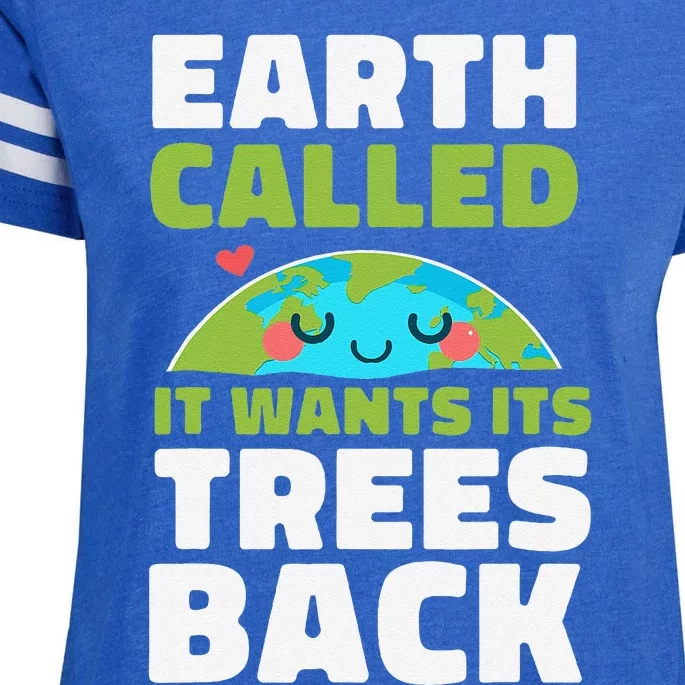 Earth Called It Wants Its Trees Back Environmentalist Enza Ladies Jersey Football T-Shirt