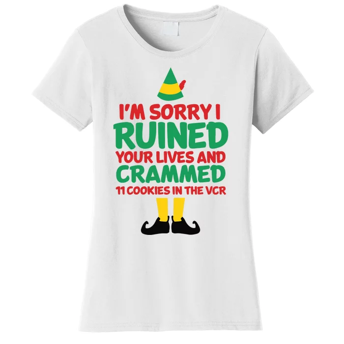 Elf Christmas Im Sorry I Ruined Your Lives Funny Women's T-Shirt