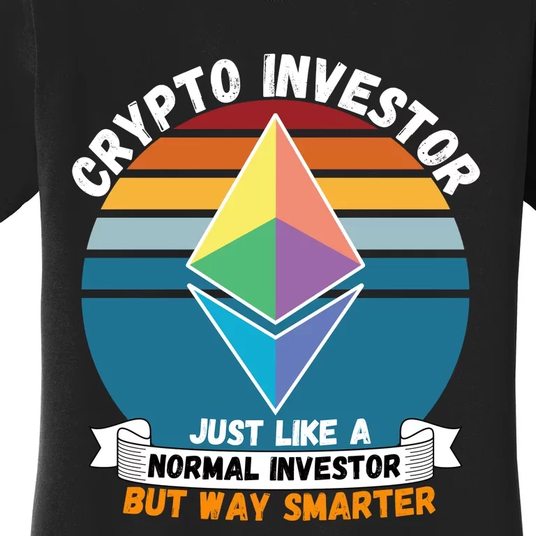 Ethereum Crypto Investor, HODL Ethereum, Crypto Coin, Funny ETH Women's T-Shirt