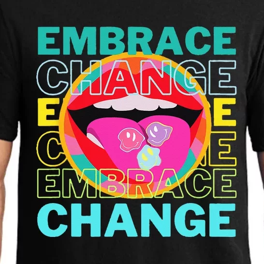 Embrace Change Inspirational Funny Graphic Gift Idea Pajama Set