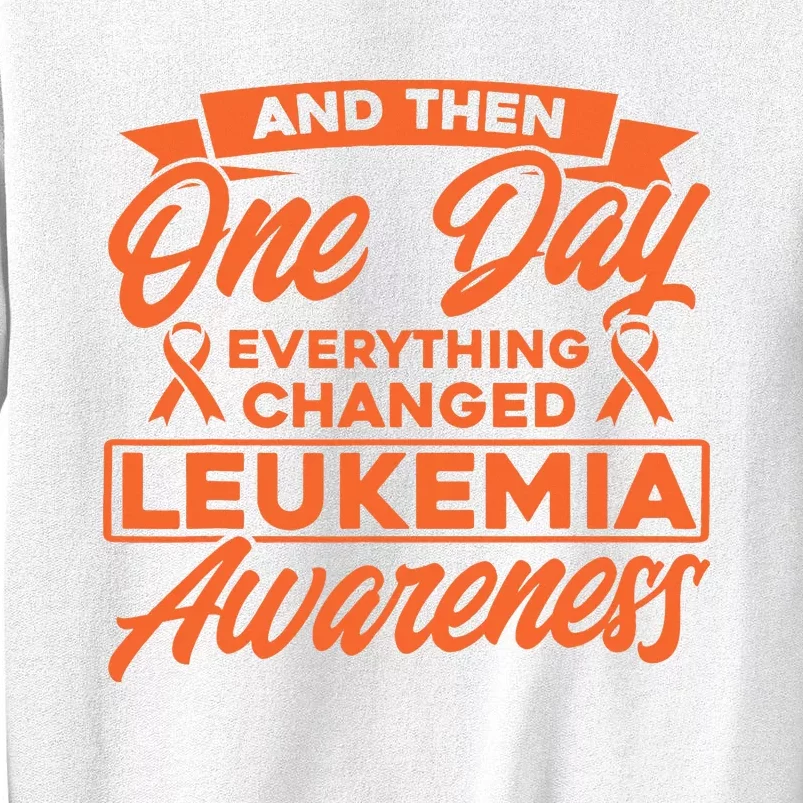 Everything Changed Leukemia Awareness Sweatshirt