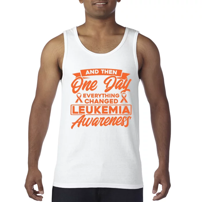 Everything Changed Leukemia Awareness Tank Top