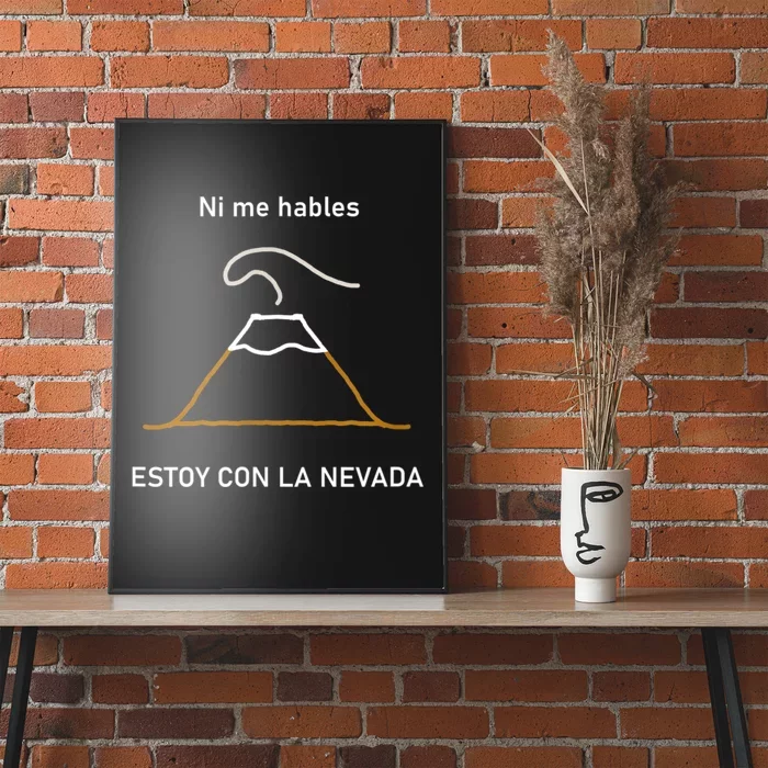 Estoy Con La Nevada (Oscuro) Poster