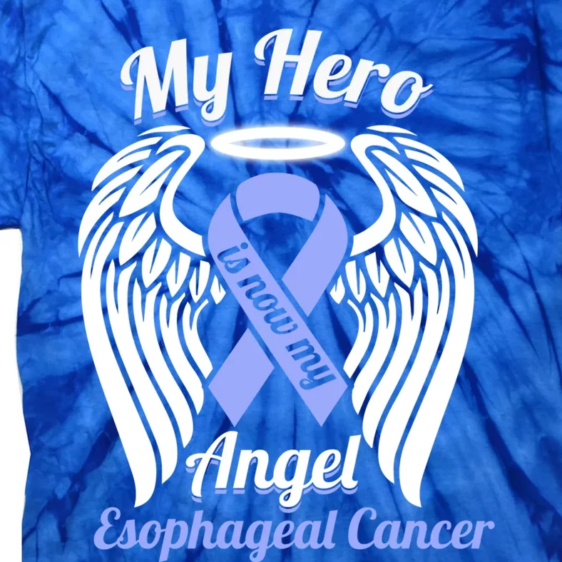 Esophegeal Cancer My Hero Is Now My Angel Wings Gift Tie-Dye T-Shirt