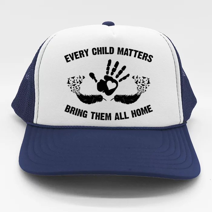 Every Child Matters Bring Them All Home Trucker Hat