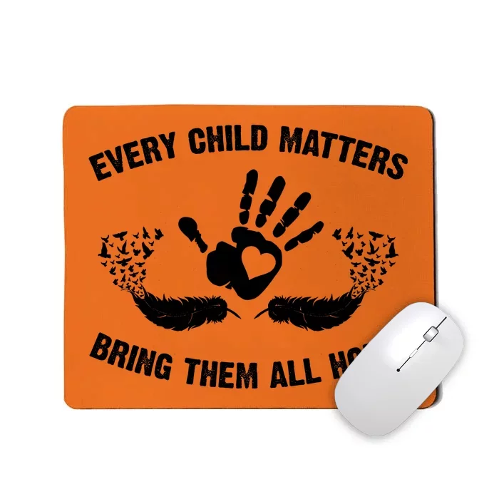 Every Child Matters Bring Them All Home Mousepad