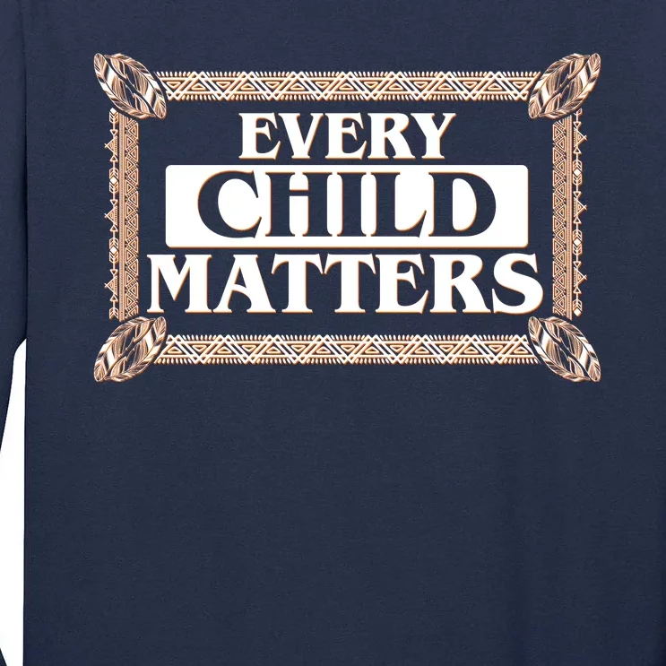 Every Child Matters Native American Indigenous Children Orange Day Tall Long Sleeve T-Shirt