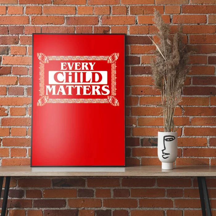 Every Child Matters Native American Indigenous Children Orange Day Poster