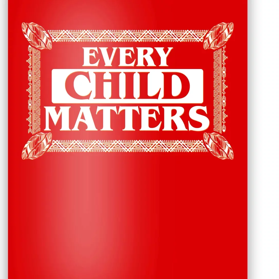 Every Child Matters Native American Indigenous Children Orange Day Poster