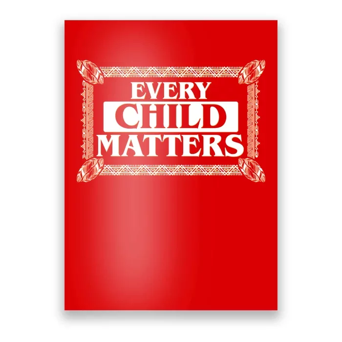 Every Child Matters Native American Indigenous Children Orange Day Poster