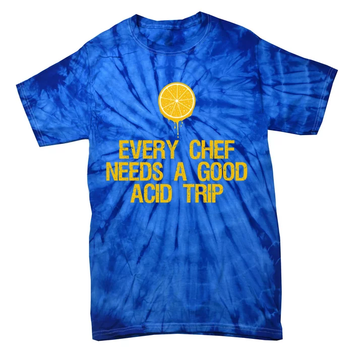 Every Chef Needs A Good Acid Trip Squeeze Lemon Gift Tie-Dye T-Shirt