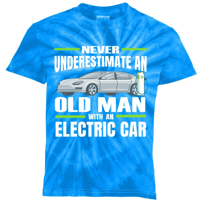 Ev Car Never Underestimate An Old With An Electric Car Cool Gift Kids Tie-Dye T-Shirt