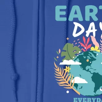 Earth Climate Planet Earth Day Is Everyday Gift Full Zip Hoodie