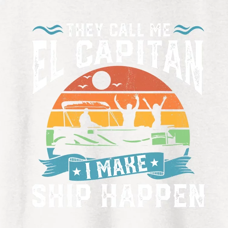 El Capitan Pontoon Captain I Make Ship Happen Boating Gift Women's Crop Top Tee