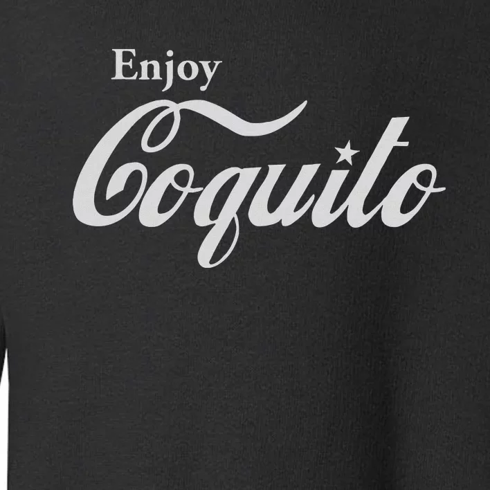 Enjoy Coquito Pr – Coqui Clothing Company Toddler Sweatshirt