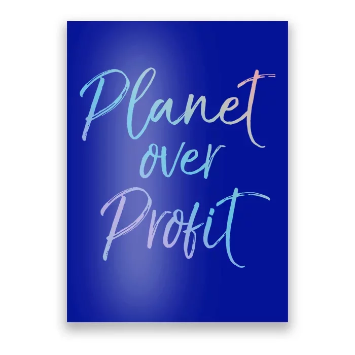 Earth Conservation Quote Cute Planet Over Profit Gift Poster