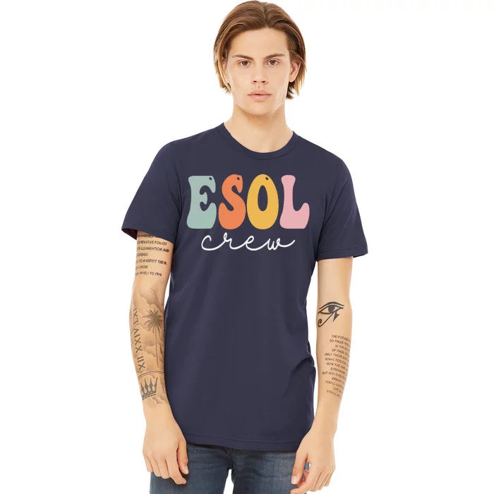 ESOL Crew Retro Groovy Vintage Happy First Day Of School Premium T-Shirt