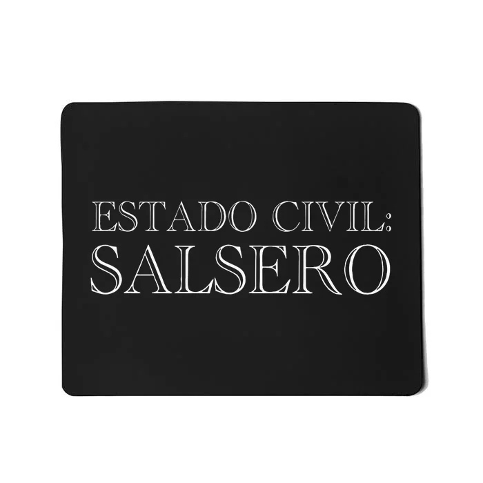 Estado Civil Salsero Latin Music Lovers Funny Phrase Salsa Mousepad