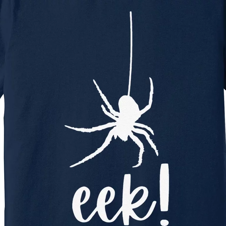 Ekk! Cute Spider Halloween Costume For Women Or Premium T-Shirt