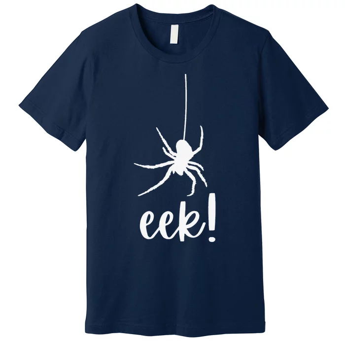 Ekk! Cute Spider Halloween Costume For Women Or Premium T-Shirt