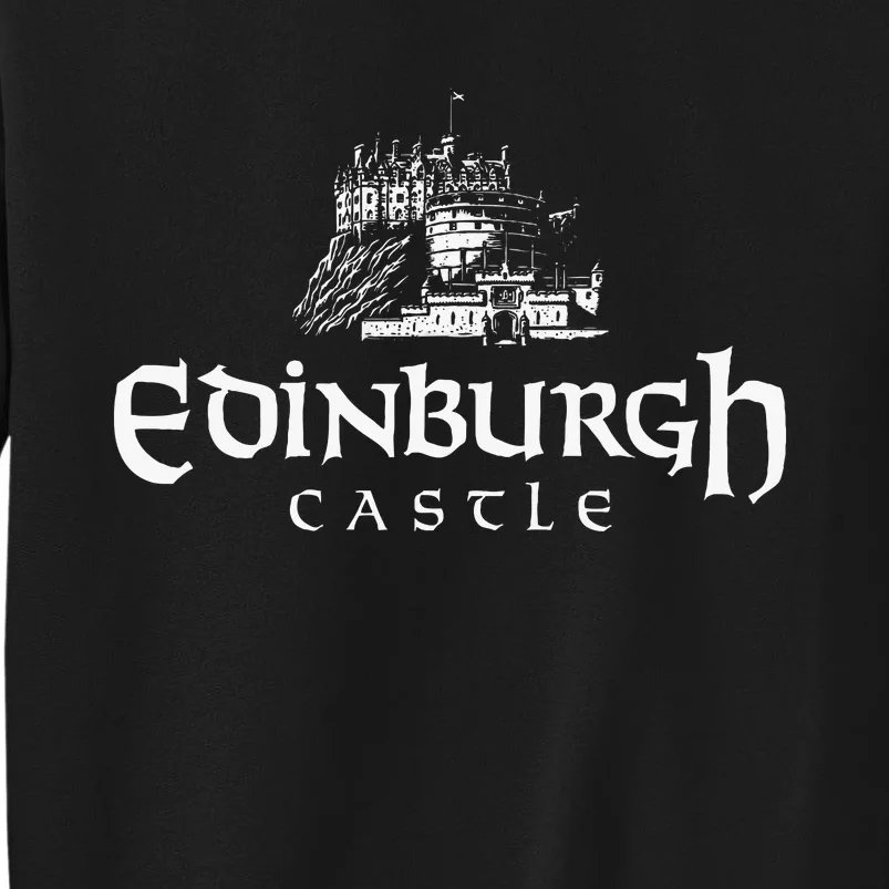 Edinbugh Castle Scotland Tall Sweatshirt