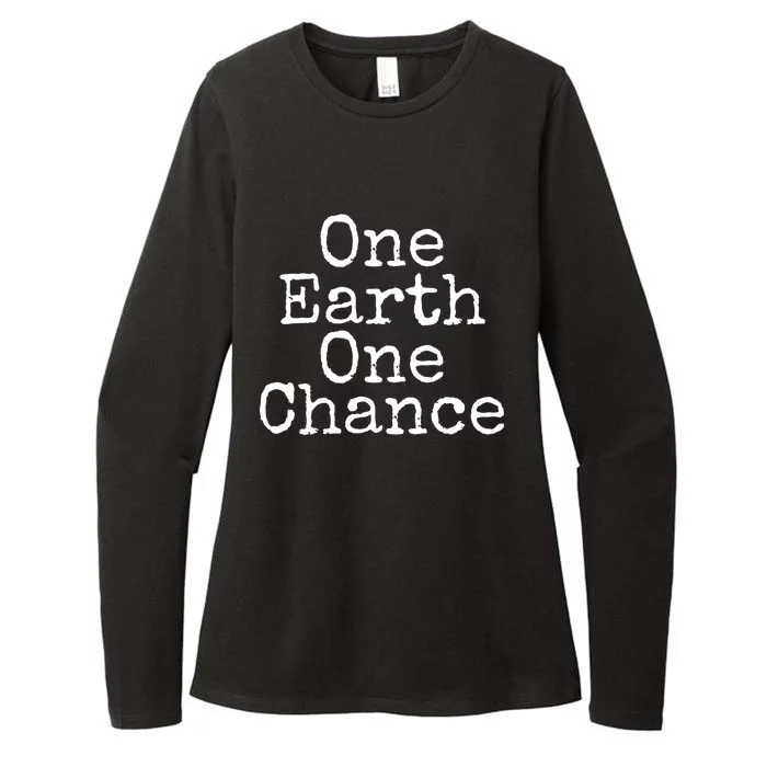 Earth Conservation Save The Planet Gift One Earth One Chance Meaningful Gift Womens CVC Long Sleeve Shirt