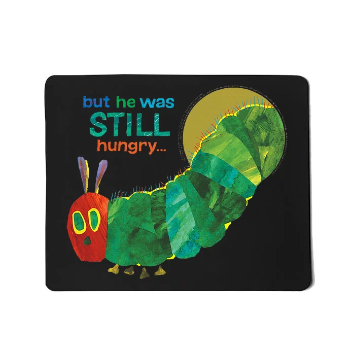 Eric Carle The Very Hungry Caterpillar Still Hungry Mousepad