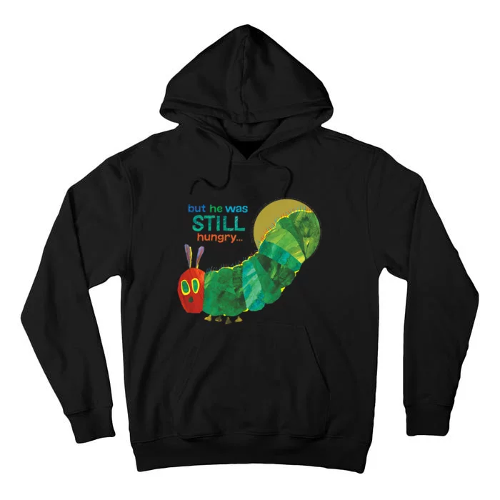 Eric Carle The Very Hungry Caterpillar Still Hungry Tall Hoodie