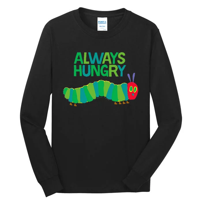 Eric Carle The Very Hungry Caterpillar Always Hungry Tall Long Sleeve T-Shirt