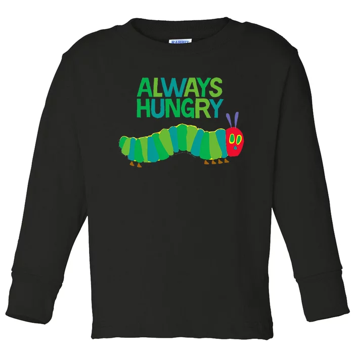 Eric Carle The Very Hungry Caterpillar Always Hungry Toddler Long Sleeve Shirt