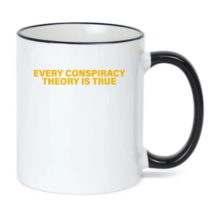 Every Conspiracy Theory Is True Funny Black Color Changing Mug