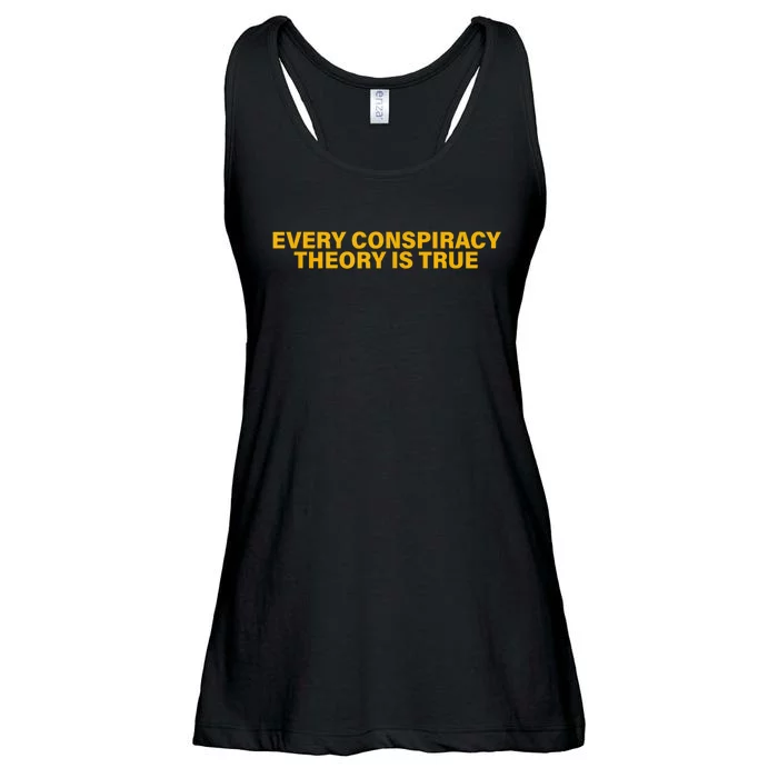 Every Conspiracy Theory Is True Funny Ladies Essential Flowy Tank