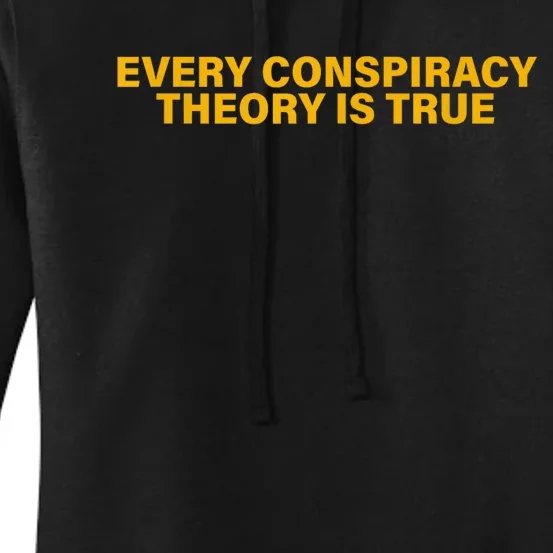 Every Conspiracy Theory Is True Funny Women's Pullover Hoodie