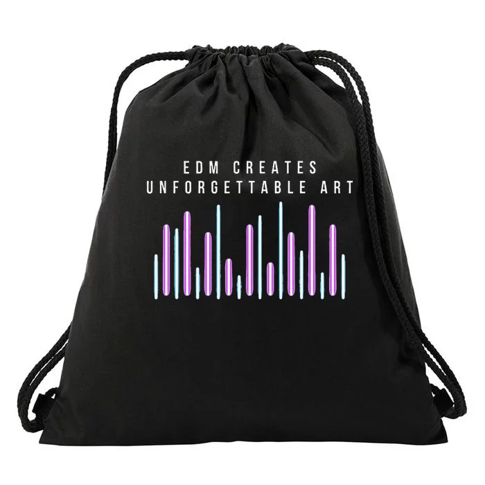 Edm Creates Unforgettable Art Electronic Dance Music Humor Drawstring Bag