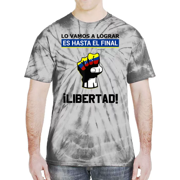 Estoy Con Venezuela Hasta El Final Proud Venezuelan Libre Tie-Dye T-Shirt