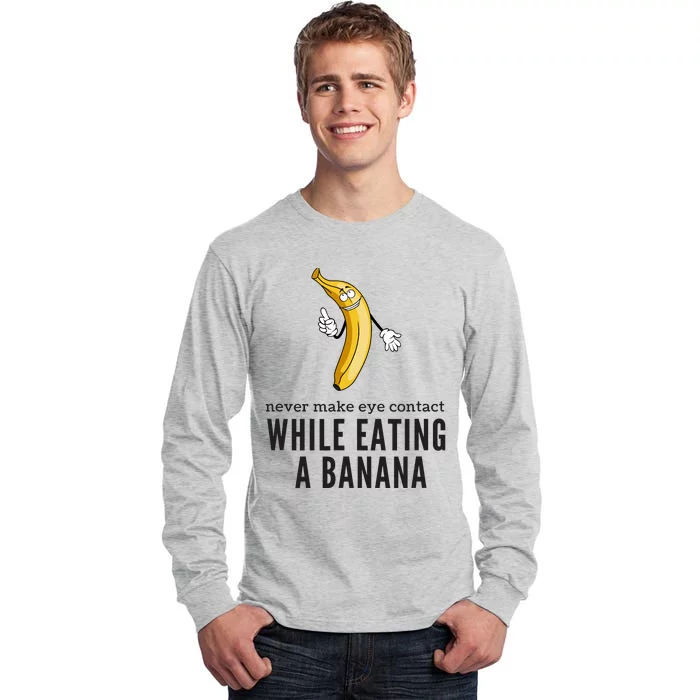 Eye Contacts While Eating A Banana Adult Humor Dirty Jokes Tall Long Sleeve T-Shirt