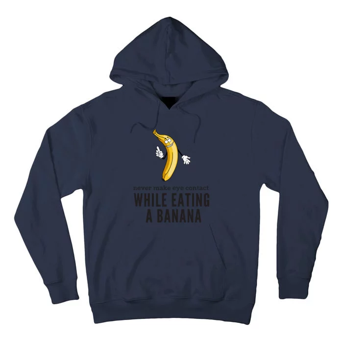 Eye Contacts While Eating A Banana Adult Humor Dirty Jokes Tall Hoodie