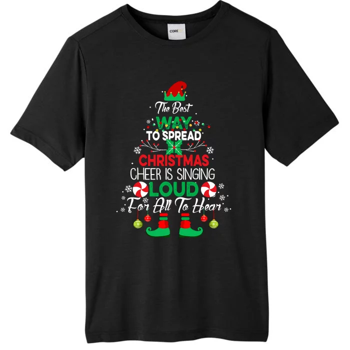 Elf Christmas Xmas The Best Way To Spread Christmas Cheer ChromaSoft Performance T-Shirt