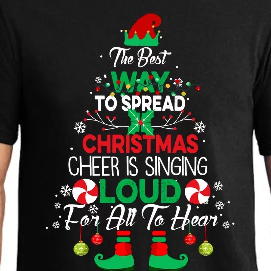 Elf Christmas Xmas The Best Way To Spread Christmas Cheer Pajama Set