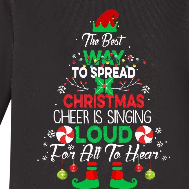 Elf Christmas Xmas The Best Way To Spread Christmas Cheer Baby Long Sleeve Bodysuit