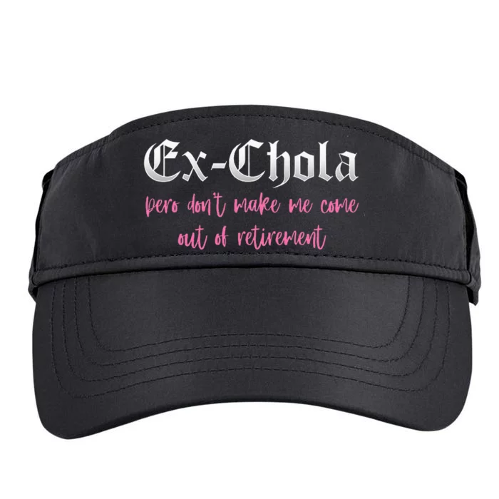 Ex Chola You DonT Want Me Out Funny Latina Sayings Adult Drive Performance Visor