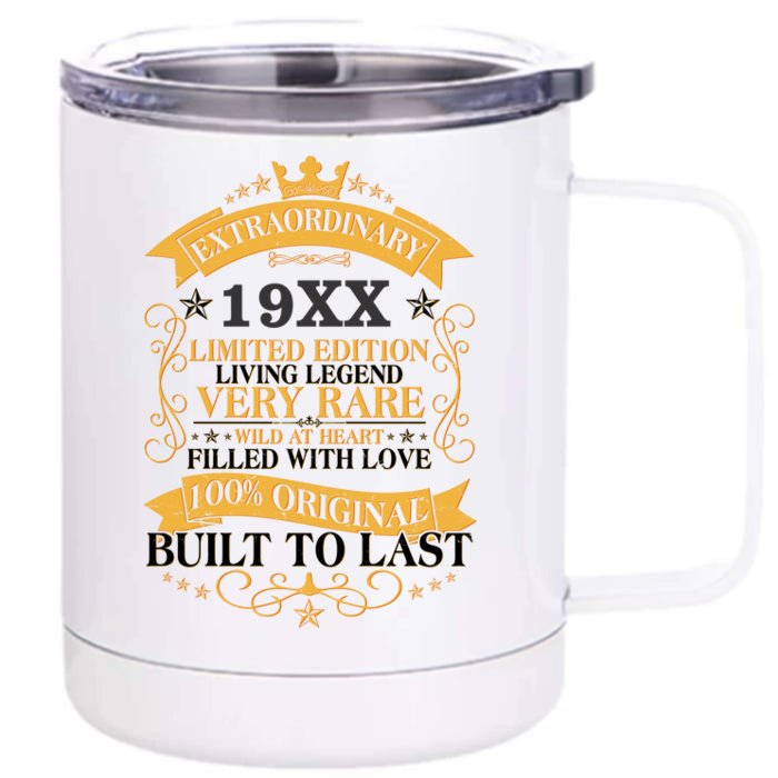 Extraordinary Custom Year Limited Edition Built To Last Personalize Birthday Front & Back 12oz Stainless Steel Tumbler Cup