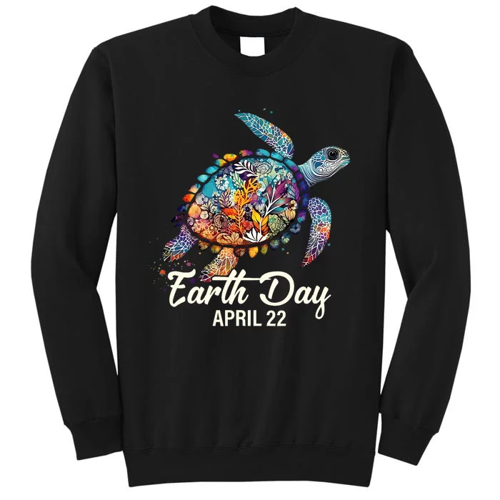 Earth Day 2024 Restore Earth Sea Turtle Art Save The Planet Tall Sweatshirt