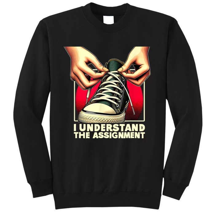 Election Day 2024 I Understand The Assignment Kamala Harris Tall Sweatshirt