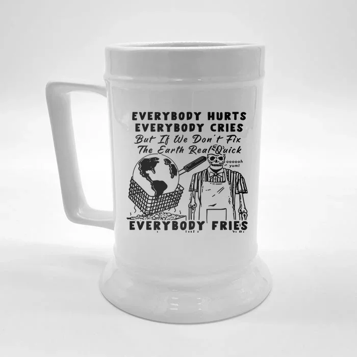 Earth Day 2024 Everybody Hurts Everybody Cries Front & Back Beer Stein