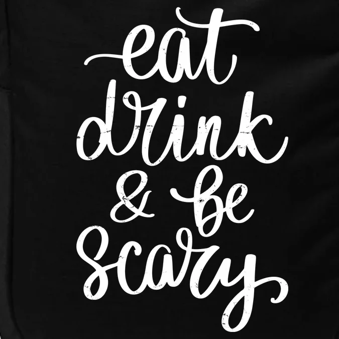 Eat Drink And Be Scary Funny Halloween Party Impact Tech Backpack