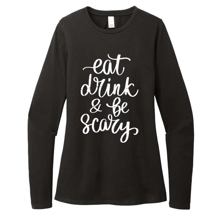 Eat Drink And Be Scary Funny Halloween Party Womens CVC Long Sleeve Shirt