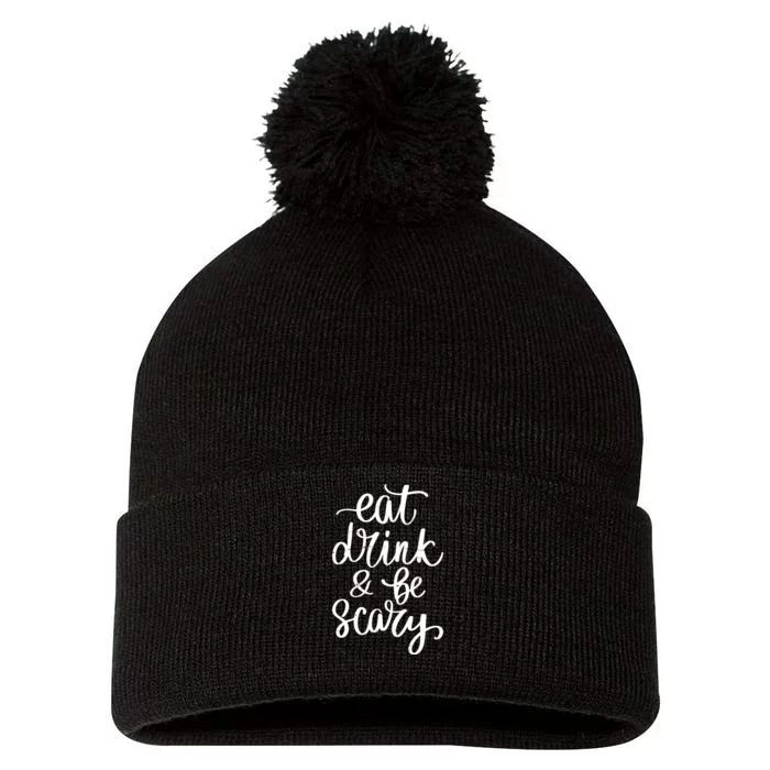 Eat Drink And Be Scary Funny Halloween Party Pom Pom 12in Knit Beanie