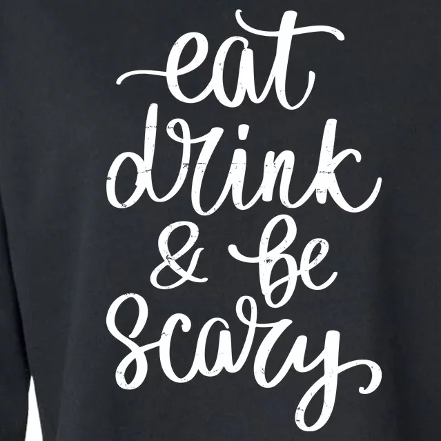 Eat Drink And Be Scary Funny Halloween Party Cropped Pullover Crew